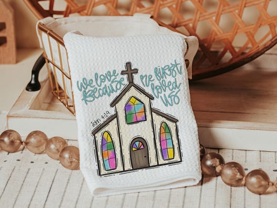 John 4 19 Christian kitchen towels wedding gifts for couple, faith gift for her, we love because he first loved us Bible verse hand towels