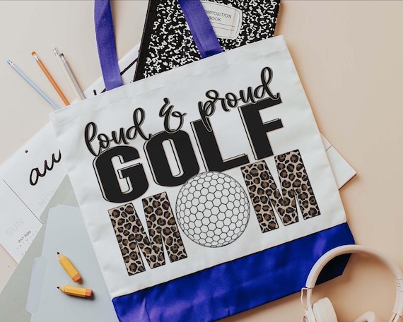 Loud and proud golf mom tote bag