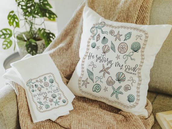 he restores my soul Psalm 23:3 Bible verse throw pillows for bed, Christian gifts for best friends, seashell coquette kitchen towels, beach