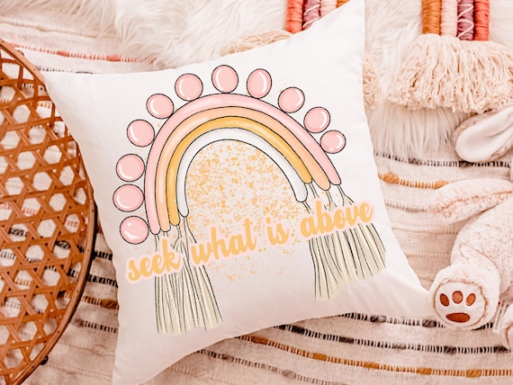seek what is above Colossians 3 Bible verse throw pillow for baby shower, Christian nursery theme boho rainbow nursery decor girl, faith