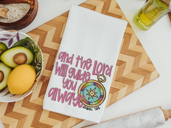 the Lord will guide you Isaiah 58:11 scripture kitchen towels, faith gifts for home, Bible verse Christian gifts for women sisters in Christ