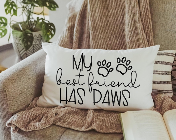 my best friend has paws dog throw pillow for sofa, dog lover gift for women, dog decor for home, dog mom gift, funny lumbar pillow for couch
