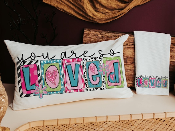 You are so loved lumbar throw pillows for couch colorful decorative pillows for girls, Mother's day gift, housewarming gift for daughter