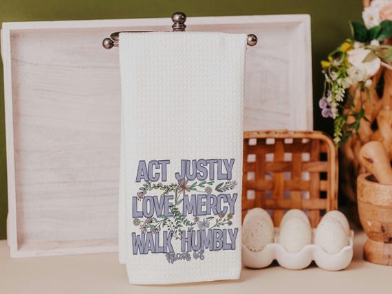 act justly love mercy walk humbly Christian kitchen towels for every season, religious Christmas gifts for godmother, faith based kitchen