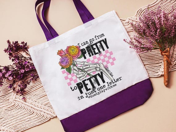 pretty to petty funny tote bag unique gifts for sisters, don't play with me sarcastic gifts for coworkers, trendy tote bags for women, best