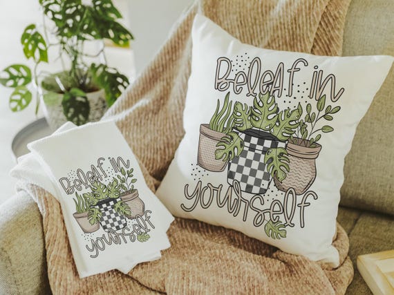 beleaf in yourself inspirational throw pillows for couch funny plant lover gifts, monstera plant kitchen towel for women, plant mom gifts