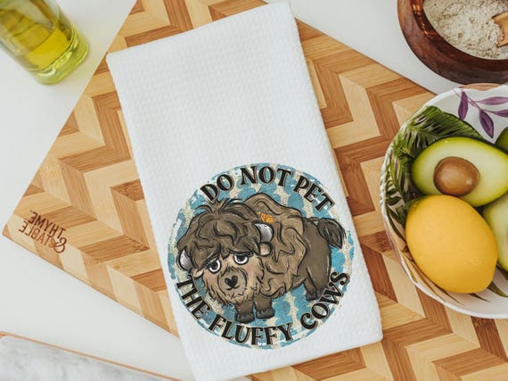 dont pet fluffy cow funny kitchen towel for stove, buffalo decor, bison gifts, western kitchen decor, best gifts for new homeowners, guest