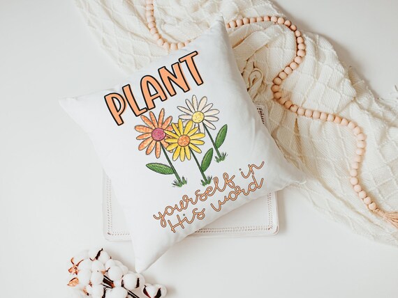 plant yourself in His word Christian throw pillows for living room, Christian Christmas gifts for gardeners, colorful daisy throw pillow