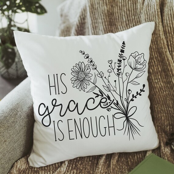 his grace is enough 2 Corinthians 12 9 scripture pillows, birthday day gift from daughter, floral farmhouse decor, religious gifts for women