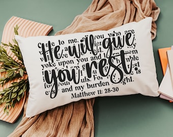 come unto me I will give you rest Bible verse throw pillow for bed, inspirational Christian gifts for sister, Matthew 11 28 scripture pillow