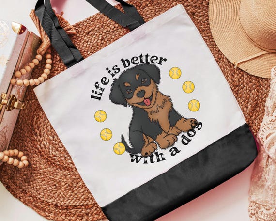 Life is better with a dog rottweiler tote bag