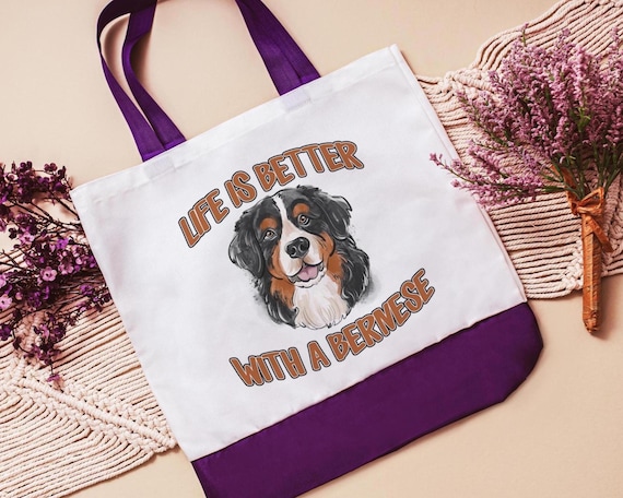 Life Is Better With A Dog, Bernese Mountain Dog, Tote Bag