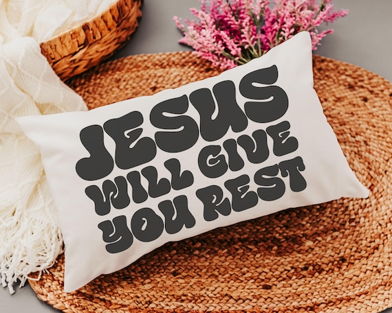 jesus will give you rest Bible verse throw pillow for bed, inspirational Christian gifts for sister, cute Christian encouragement gift for