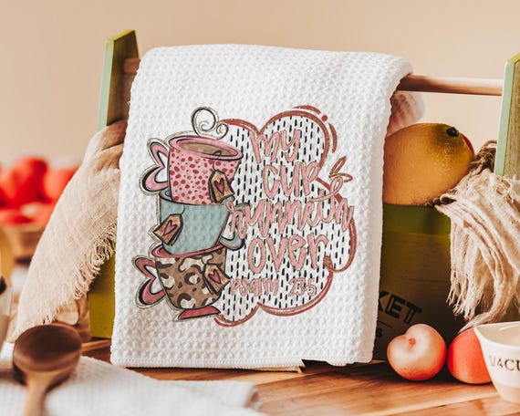 My cup runneth over towels