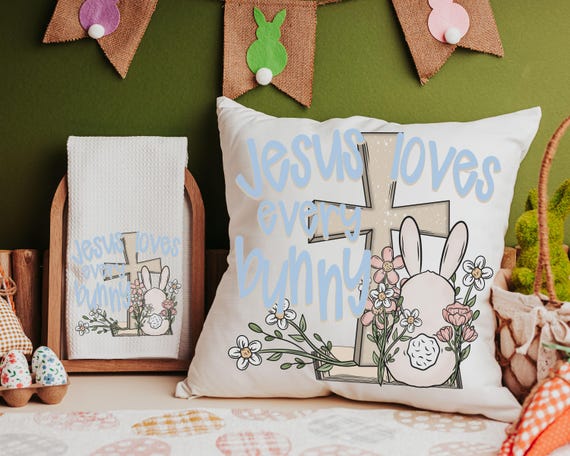 Jesus loves every bunny cute Easter throw pillow covers 18 x 18, Christian Easter bunny kids bathroom hand towels, whimsical Easter decor