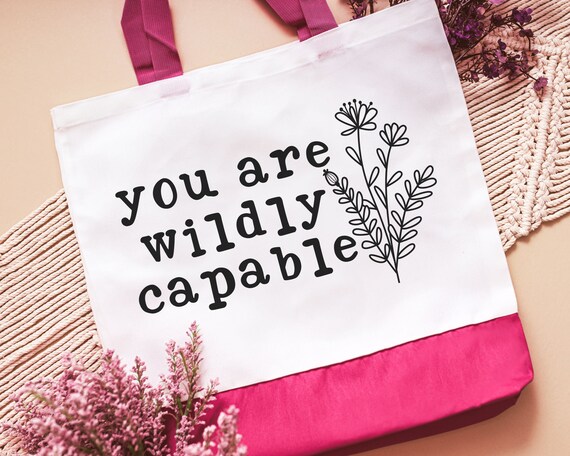 you are wildly capable inspirational tote bag for books, positive gifts for women, teacher appreciation gifts that are popular, reusable