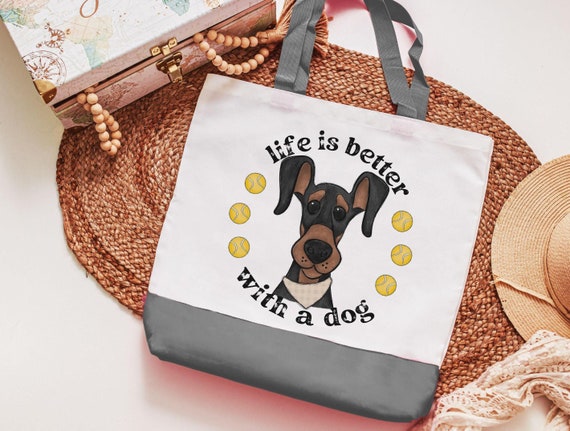 life is better with dogs Doberman pinscher dog lover tote bag for women, dobie mom Doberman gifts, reusable shopping bag, cute dog gifts for