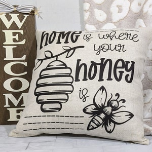 home is where your honey is throw pillows