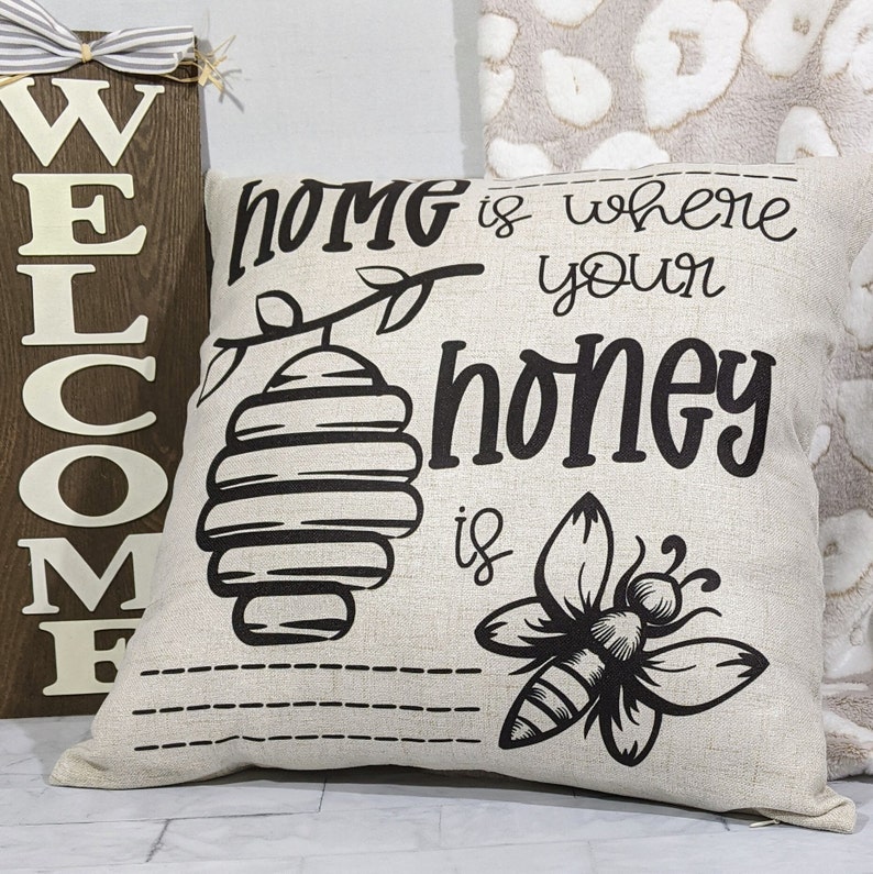 home is where your honey is throw pillows