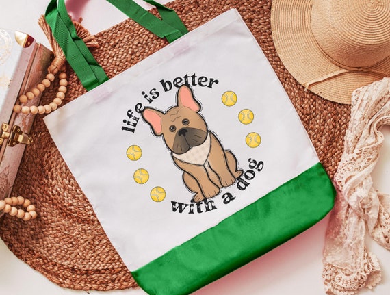 life is better with a dog French bulldog tote bag for books, Frenchie mom French bulldog gift for women, reusable grocery bag cute dog gifts