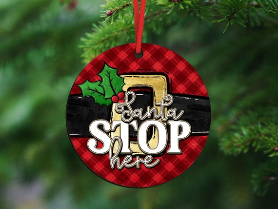 Santa stop here stocking tags for Christmas door knob hangers, cute Christmas ornament for kids, Santa Claus Christmas ornament gift best