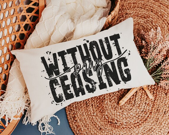 pray without ceasing faith throw pillow for bed, 1 Thessalonians 5 minimalist Christian lumbar pillow cover 12x20, Bible verse gifts for Dad