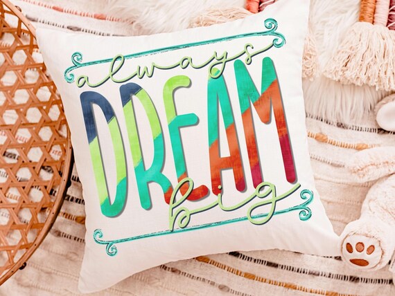dream big inspirational throw pillows for kids, colorful nursery decor, reading nook pillow, toddler girl gifts, positive affirmations for