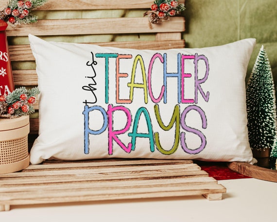 this teacher prays lumbar pillow for chair, Sunday school teacher gifts for women, Christian school teacher classroom decor, prayer pillow
