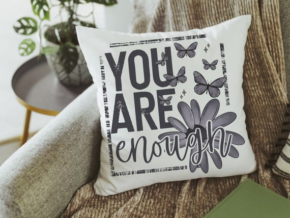 you are enough inspirational throw pillow for couch, college dorm decor for girls, mental health gifts for women, positive affirmations for