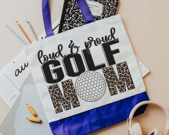 Loud and proud golf mom tote bag