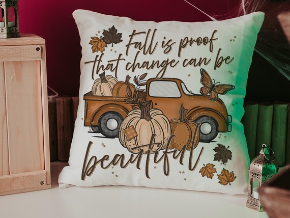 fall is proof that change is beautiful pumpkin truck decorative pillows for fall, autumn decor bedroom throw pillows for bed, fall host gift