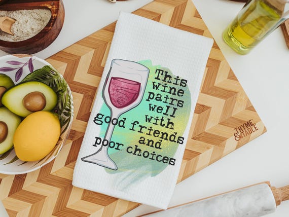 this wine pairs well with home bar towel, wine Christmas gifts for neighbors, good friends bad choices wine kitchen decor, funny kitchen