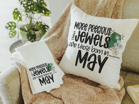 More precious than jewels May throw pillow & towels