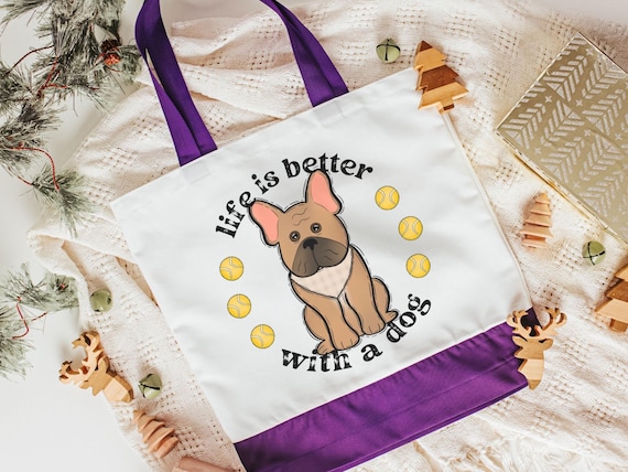 life is better with dogs French bulldog tote bag for women, Frenchie mom gift, French bulldog gifts for her, reusable shopping bag, cute dog