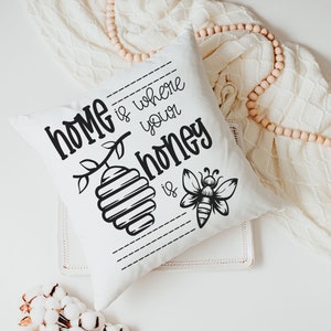 home is where your honey is throw pillows