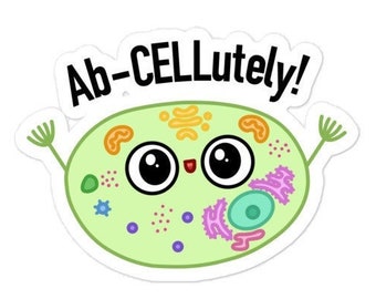 Funny Ab-CELLutely Biology Kiss Cut Sticker, Biologist, Cell, Microbiology Gift, Graduation Gifts, STEM, Science Teacher, Nerdy Student,