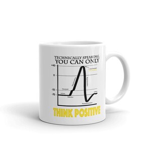 May include: White ceramic mug with a black and yellow graphic. The graphic is a line graph with the text "Technically speaking, you can only think positive".