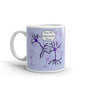 Pass The Glutamate Mug, Neuroscience, brain, neuron, mental health, neurology, doctor gifts, psychology, graduation gifts, back to college