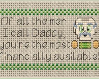 Sugar Daddy ~ Snarky Cross Stitch Pattern, For That Man In Your Life... Whoever That May Be...