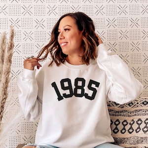 1985 Birthday Year Number Sweatshirt for Women, Women&#39;s Vintage 1985 Sweater Birthday Gift, College Style 1985 Shirt, Born in 1985 Sweater