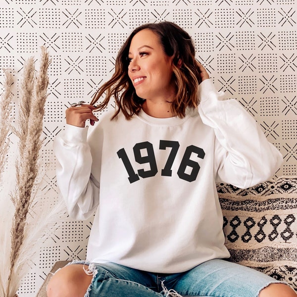 1976 Sweatshirt, 1976 Birth Year Sweatshirt, 1976 Birthday Gift for Women, Born in 1976 Shirt, 1976 Birthday Gift Idea, 48th Birthday Shirt