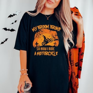 My Broom Broke So Now I Ride A Motorcycle Halloween Shirt, Funny Halloween Biker Shirt, Witch on Motorbike in Moonlight