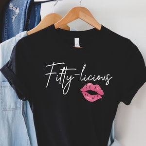 Fifty-licious Shirt, 50th Birthday Tshirt, Birthday Gift Shirt, Born 1974 Women Gift, 50th Birthday Top, Gift For 50 Year Old Birthday Woman