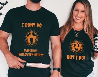 Funny Couples Halloween Shirts, I Don't Do Matching Halloween Shirts, Spooky Face Halloween Party Shirts, Matching Couple Halloween Costumes