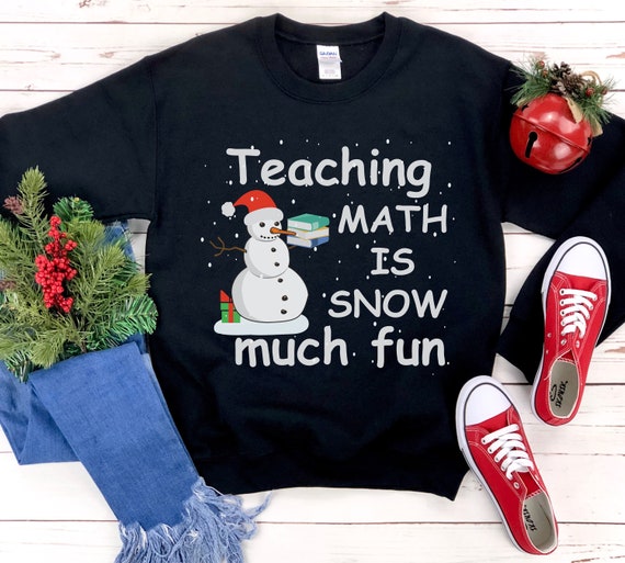 Teaching Is Snow Much Fun Christmas Gift For Teacher Lover T-Shirt Teaching Is Snow Much Fun Christmas Gift For Teacher Lover T-Shirt