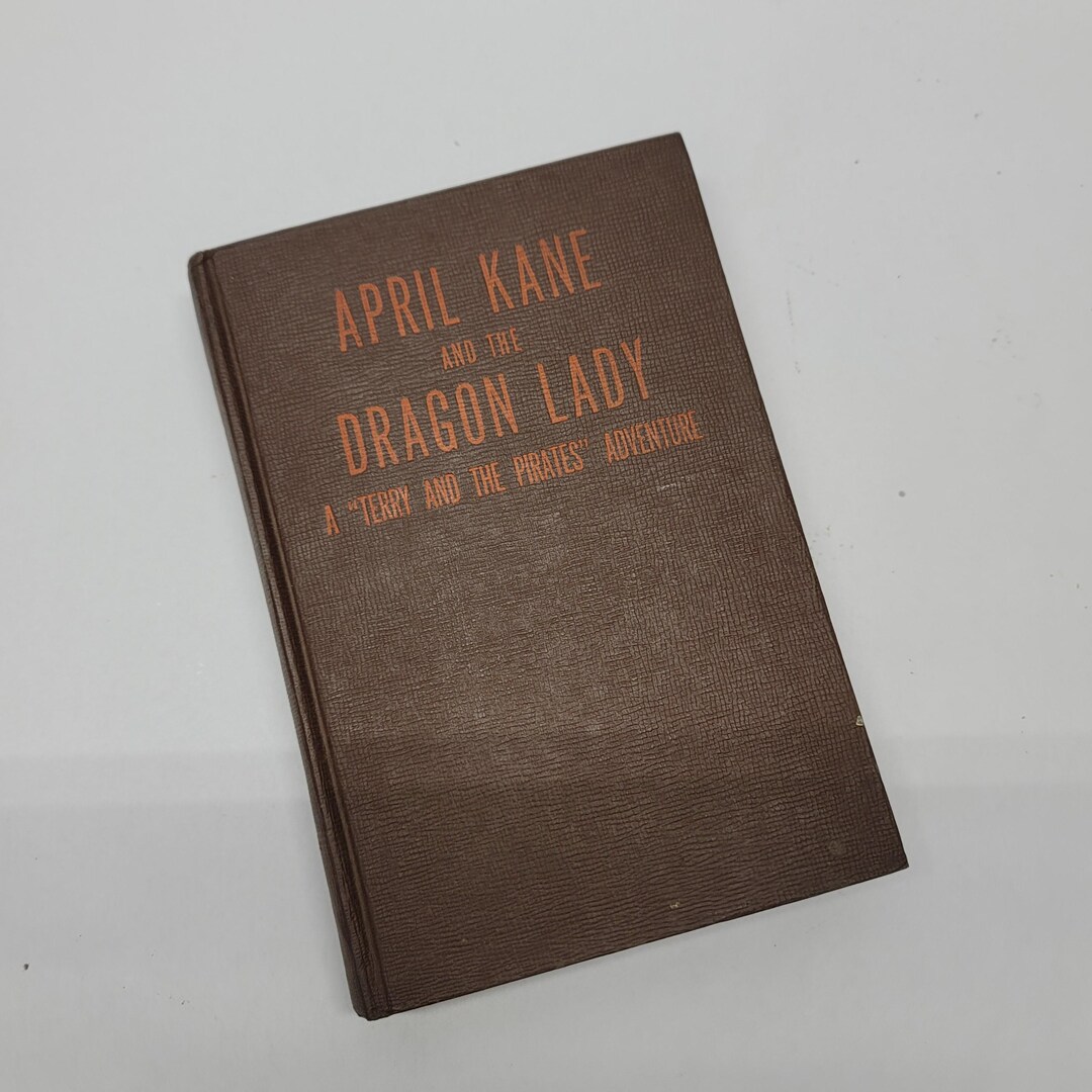 April Kane and the Dragon Lady A Terry and the Pirates Adventure ...