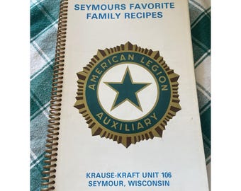 American Legion Auxiliary Seymour Wisconsin Recipe Book Cookbook Seymours