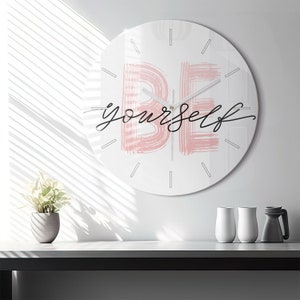 Text Be Yourself Glass Clock, White Printed Clock, Text Modern Wall Clock, Personalised Clock, Numbers or Lines Collection