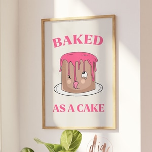 Retro Quote Print, Funny Stoner Poster, Baked As A Cake, Trendy Wall Art, Preppy Room Decor, Dorm Room Printable Art, Girlie Digital Print