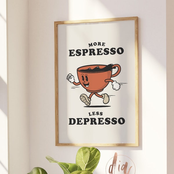 Retro Coffee Print, Coffee Quote, Coffee Bar Art Print, 70s Retro Poster, Trendy Kitchen Wall Art, More Espresso Less Depresso Digital Print